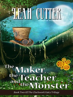 cover image of The Maker, the Teacher, and the Monster